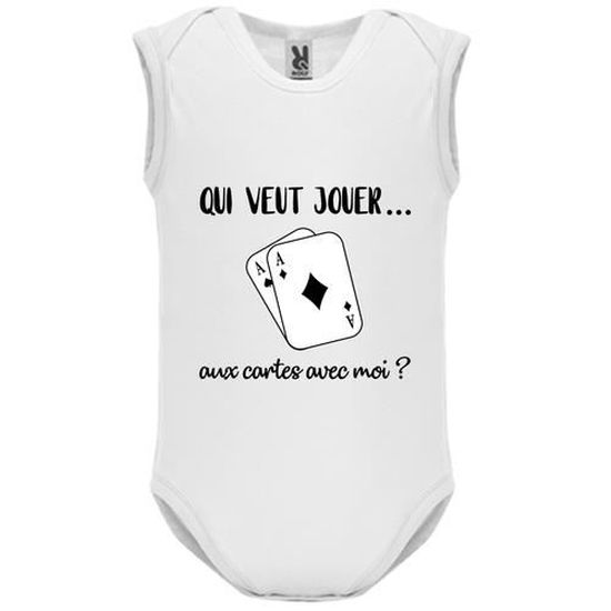 Body Bebe Manche Sans Bebe Garcon Blanc Qui Veut Jouer Aux Cartes Avec Moi Blanc Cdiscount Pret A Porter