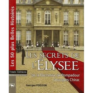LIVRE HISTOIRE FRANCE Les secrets de l'Elysée