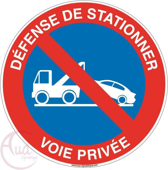 Aua Signaletique - Panneau Défense de Stationner Propriété Privée avec