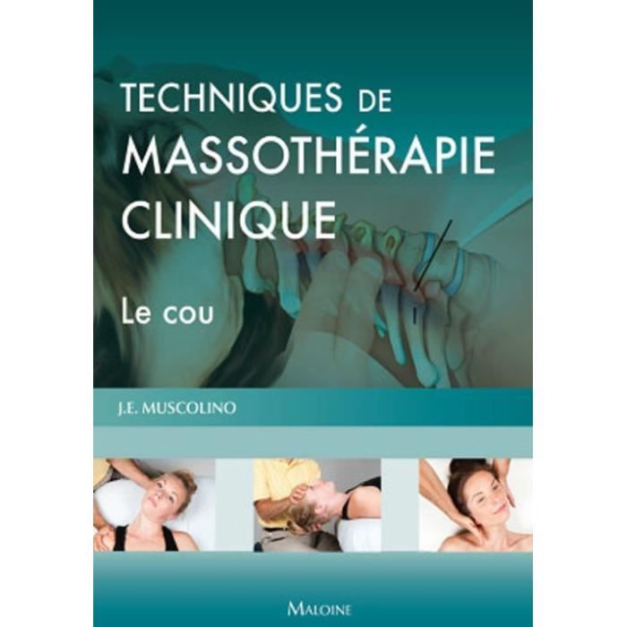 Techniques de massothérapie clinique. Le cou