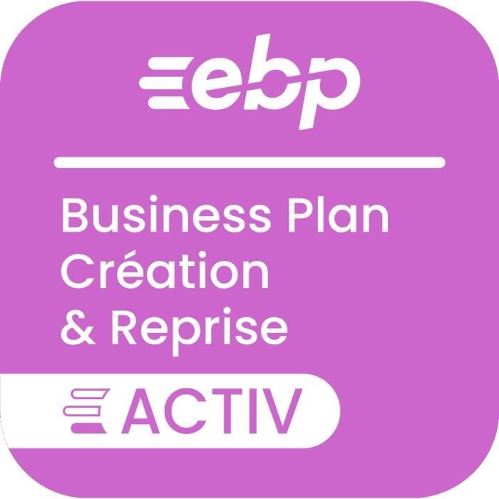 EBP Business Plan Création & Reprise Classic - monoposte - Dernière version - Ntés Légales incluses