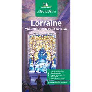LIVRE TOURISME FRANCE Guide Vert Lorraine Michelin - Verdun, Nancy, Metz