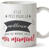 Tasse - Mug pour Maman –"Prix pur la Meilleure Mère" (modèle 2) – Idée Cadeau Fête des Mères - Anniversaire originale 1
