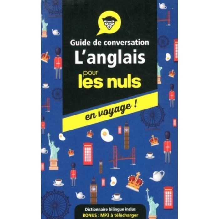 L'anglais pour les nuls en voyage ! Guide de conversation, Edition  2019-2020 - Cdiscount Librairie