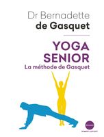 Yoga senior - Gasquet Bernadette de - Livres - Santé Vie de famille