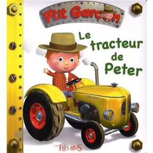 LIVRE 0-3 ANS ÉVEIL Le tracteur de Peter