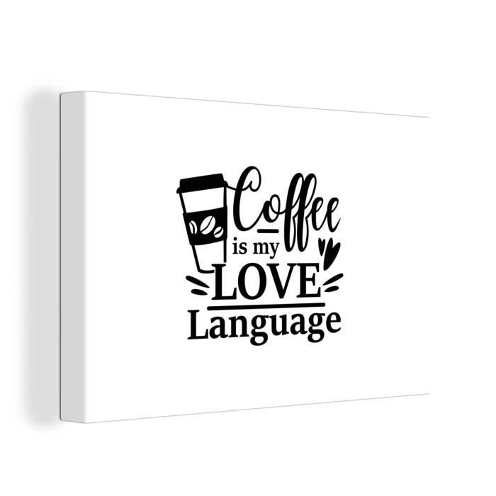 Muchowow Toile Peinture Citation De Proverbes Le Cafe Est Ma Langue D Amour Citations Decoration Murale 30x Cm Cdiscount Maison