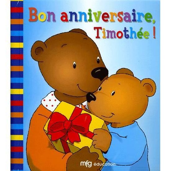 Bon Anniversaire Timothee Cdiscount Librairie Bon Anniversaire Timothee Cdiscount Librairie