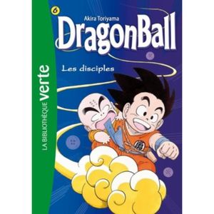 Livre 9 -12 ANS Dragon Ball Tome 6 : Les disciples