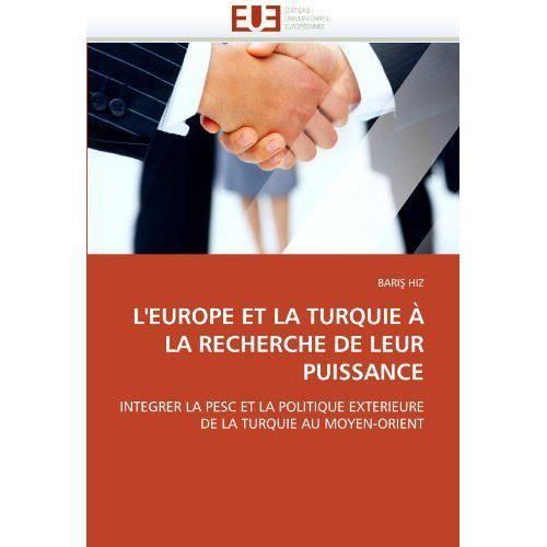 L`Europe Et La Turquie a la Recherche de Leur Puissance - 9786131533747