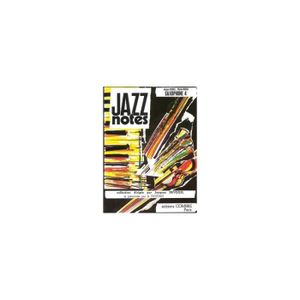 MÉTHODE Jazz Notes Saxophone 4 : Graciella - Street song - Jacques Devogel, Michel Meriot