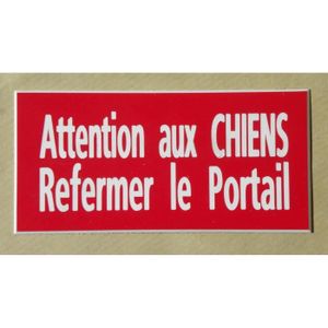 plaque gravée ATTENTION AUX CHIENS REFERMER LE PORTAIL FT 98 X 200 MM