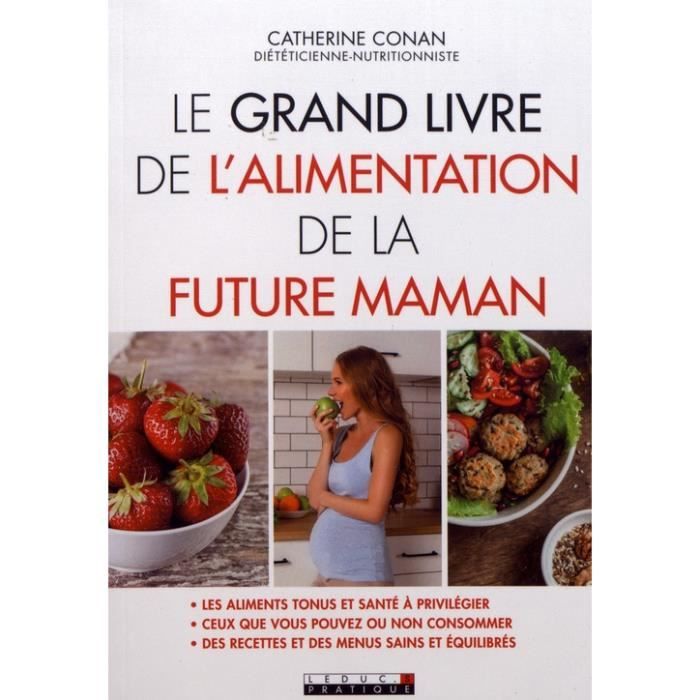 Le grand livre de l'alimentation de la future maman - Cdiscount