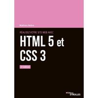 Réalisez votre site web avec HTML 5 et CSS 3: 3e édition