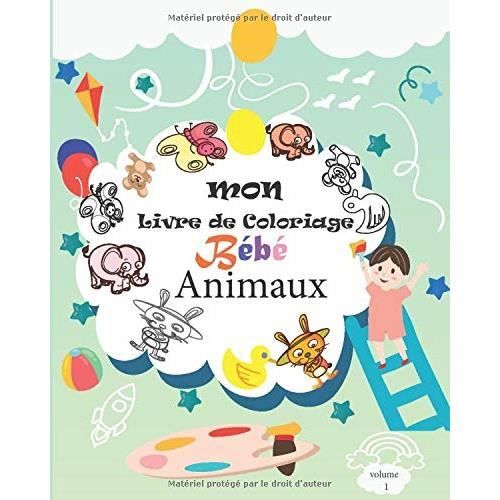Mon Livre De Coloriage Bebe Animaux Volume 1 Livre De Coloriage Pour Enfants Des 18 Mois Apprendre A Colorier Pour Enfants De 2 Achat Vente Livre De Coloriage Cdiscount Mon Livre De Coloriage Bebe Animaux Volume 1 Livre De Coloriage Pour Enfants Des 18 Mois Apprendre A Colorier Pour Enfants De 2 Achat Vente Livre De Coloriage Cdiscount