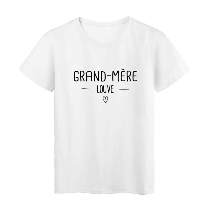 T Shirt Imprime Citation Grand Mere Louve Ref 2913 Blanc Cdiscount Pret A Porter