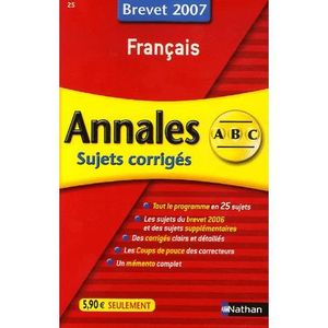 AUTRES LIVRES ANNALES ABC SUJET CORRIGES FRANCAIS BREVET 2007