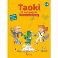 Méthode de lecture syllabique CP Taoki et compagnie. Manuel de l'élève, Edition 2017