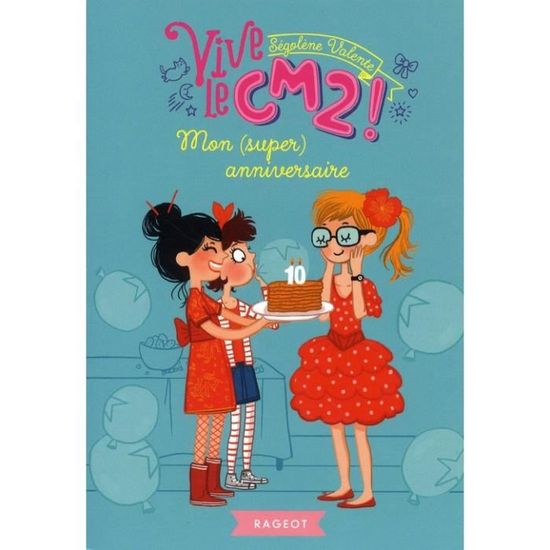 Vive Le Cm2 Tome 1 Mon Super Anniversaire Achat Vente Livre Parution Pas Cher Cdiscount Vive Le Cm2 Tome 1 Mon Super Anniversaire Achat Vente Livre Parution Pas Cher Cdiscount