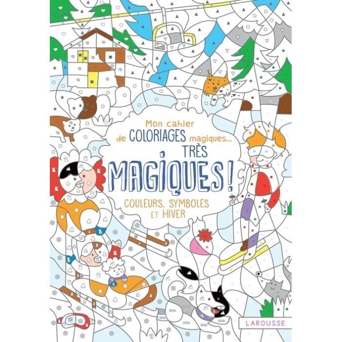 Couleurs Symboles Et Hiver Mon Cahier De Coloriages Magiques Tres Magiques Achat Vente Livre Parution Pas Cher Cdiscount