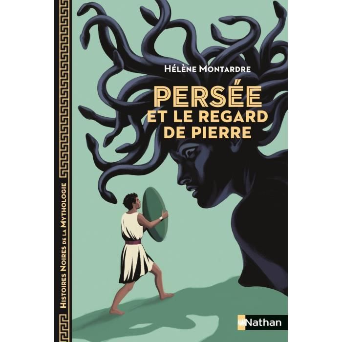 Persée Et Le Regard De Pierre Fiche De Lecture Persée et le regard de pierre - Histoires noires de la Mythologie - Dès