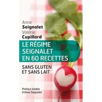 Le régime Seignalet en 60 recettes sans gluten et