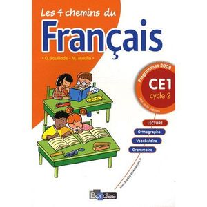 ENSEIGNEMENT PRIMAIRE Les 4 chemins du français CE1, cycle 2
