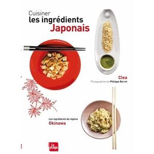 LIVRE CUISINE MONDE Cuisiner les ingrédients japonais