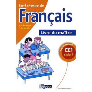 ENSEIGNEMENT PRIMAIRE Les 4 chemins du français CE1