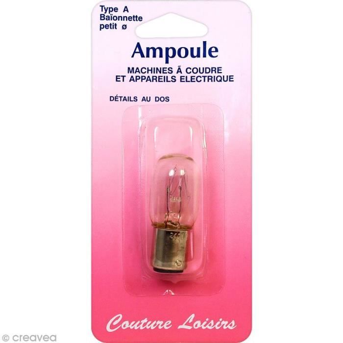 Ampoule machine à coudre - Baïonnette courte type A - 15W 240V