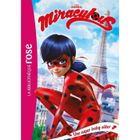 Livre - Miraculous - Tome 1 - Marinette - Héroïne masquée - Sauver Paris