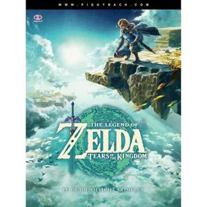 GUIDE JEUX VIDÉO Guide officiel complet - The Legend of Zelda: Tears of the Kingdom - Édition standard - Version française