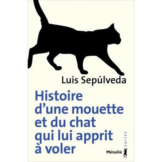 Histoire D Une Mouette Et Du Chat Qui Lui Apprit A Cdiscount Librairie