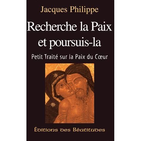 Recherche la paix et poursuis-la. Petit traité sur