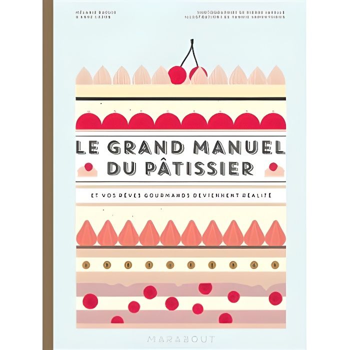Le Grand manuel du pâtissier