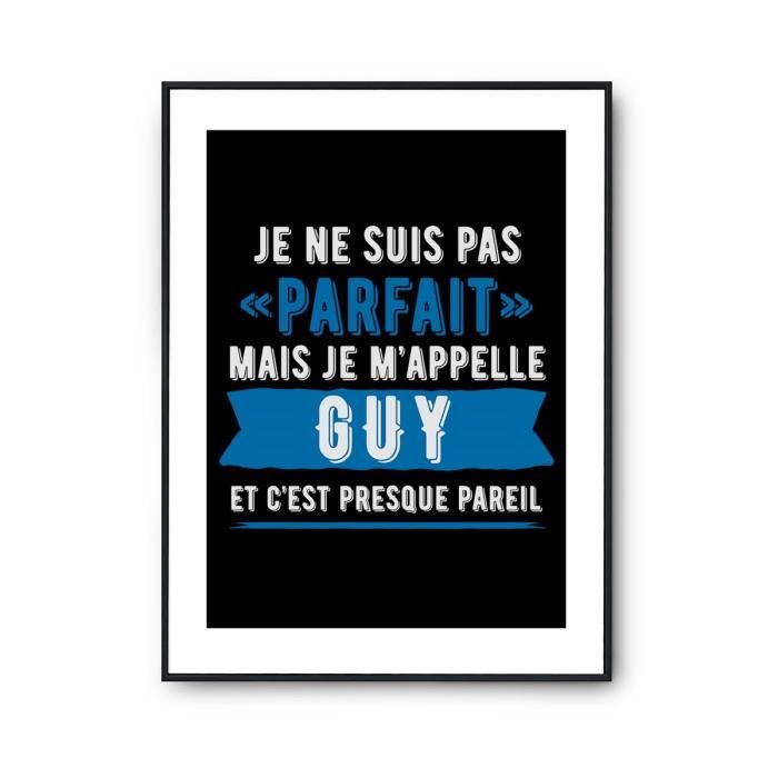 Affiche prénom Guy homme parfait | Poster Tableau prénom Humour pour ...