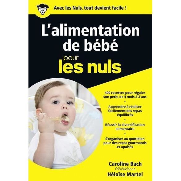 Livre L Alimentation De Bebe Pour Les Nuls Cdiscount Librairie