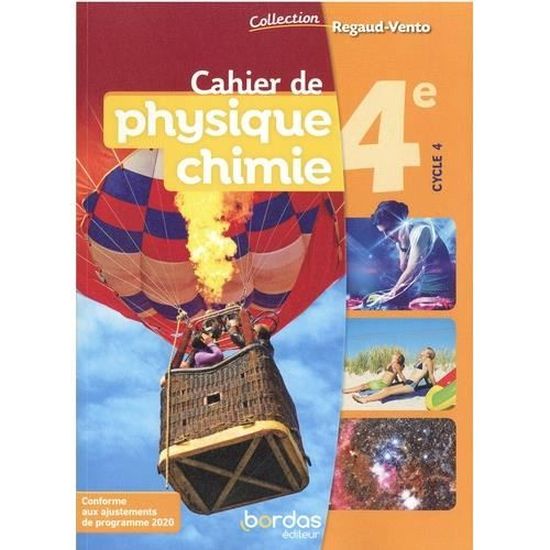 CAHIER DE PHYSIQUE CHIMIE 4E CYCLE 4 REGAUDVENTO. EDITION 2021, Regaud — free download