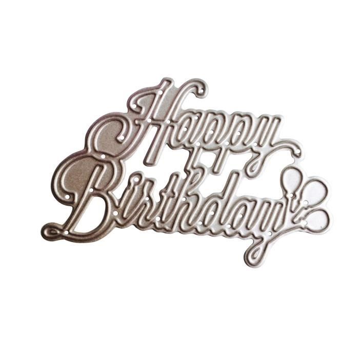Joyeux Anniversaire Matrices De Decoupe En Metal Pochoirs Bricolage Scrapbooking Album Carte Papier Sjizua 2630 Cdiscount Maison