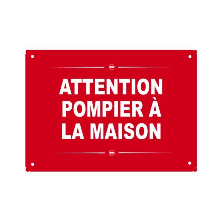 Gratuit Images Plaque Metal Rouge Humoristique Attention Pompier A La Maison dernière par