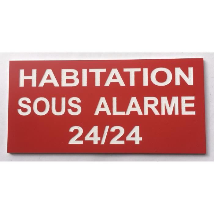 plaque gravée HABITATION SOUS ALARME 24/24 petit format 2 versions