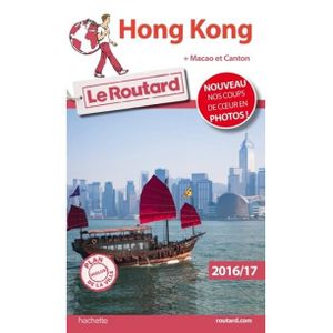 GUIDES MONDE Hong Kong + Macao et Canton : 2016-2017