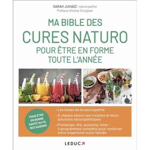 Ma Bible Des Cures Naturo Pour Etre En Forme Toute L Annee Pour Etre En Bonne Sante Au Fil Des Saisons Cdiscount Librairie