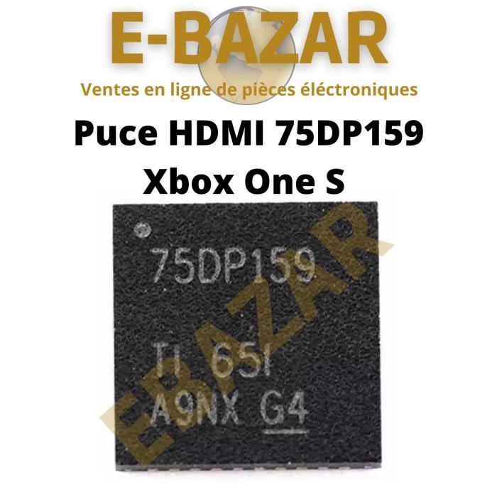 Puce HDMI 75DP159 Xbox One Garantie