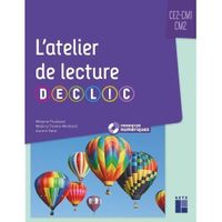 Ateliers de lecture DECLIC CE2 CM1 CM2 + ressources numériques