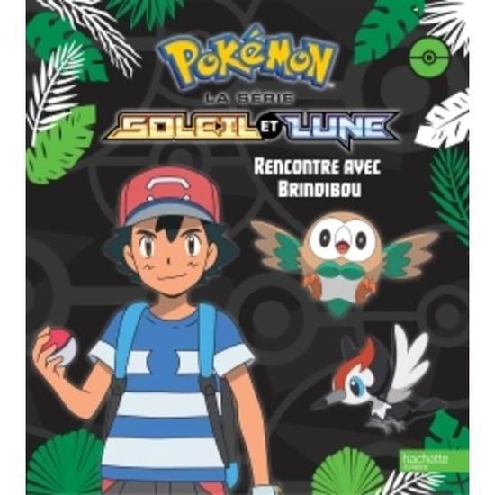 Pokemon Soleil Et Lune Rencontre Avec Brindibou Achat Vente Livre Parution Pas Cher Cdiscount