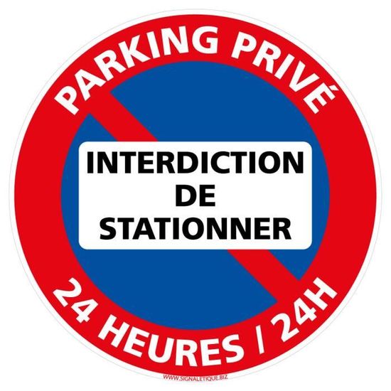 Panneau Interdiction de Stationner - Parking privé Interdiction de  stationner 24h24 - Adhésif - Cdiscount