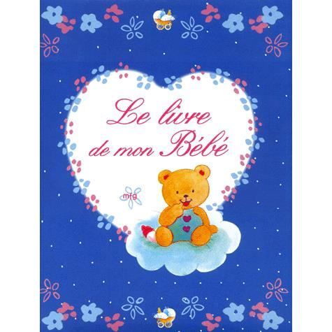 Le Livre De Mon Bebe Achat Vente Livre Mfg Education Parution 11 09 01 Pas Cher Cdiscount Le Livre De Mon Bebe Achat Vente Livre Mfg Education Parution 11 09 01 Pas Cher Cdiscount