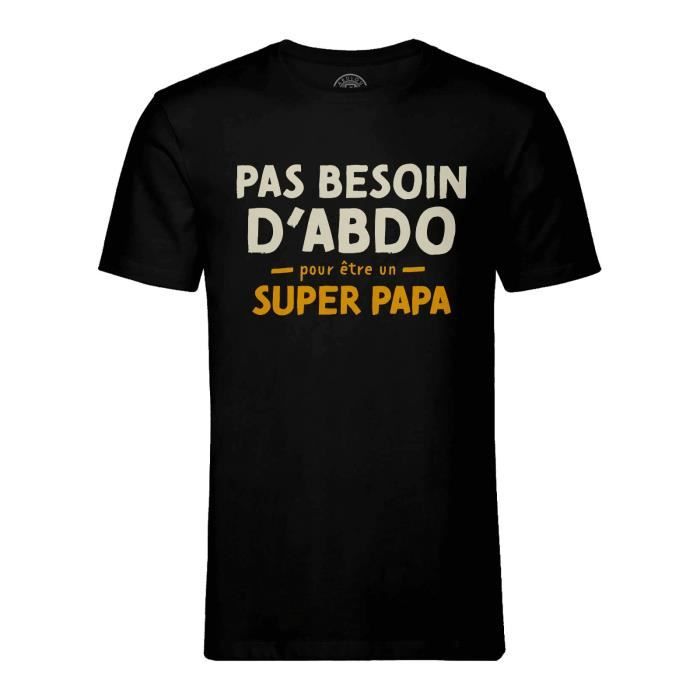 T-shirt Homme Col Rond Noir Pas besoin d'Abdo - Super Papa Humour Héros