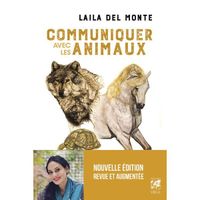 Communiquer avec les animaux - Nouvelle édition
